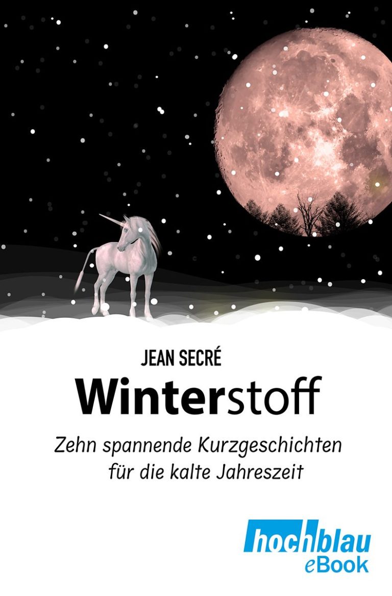 Buchtitel des Kurzgeschichtenbands "Winterstoff" von Jean Secré