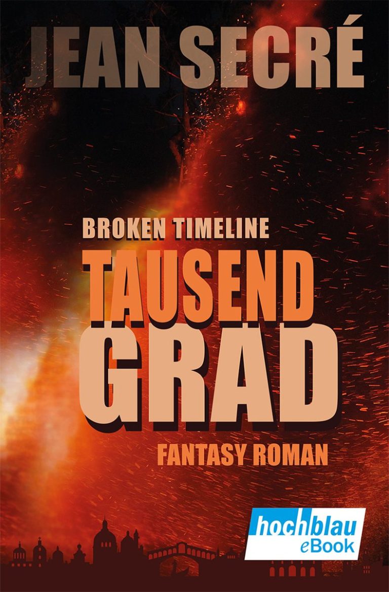 Buchtitel des Fantasy-Romans "Tausend Grad" von Jean Secré