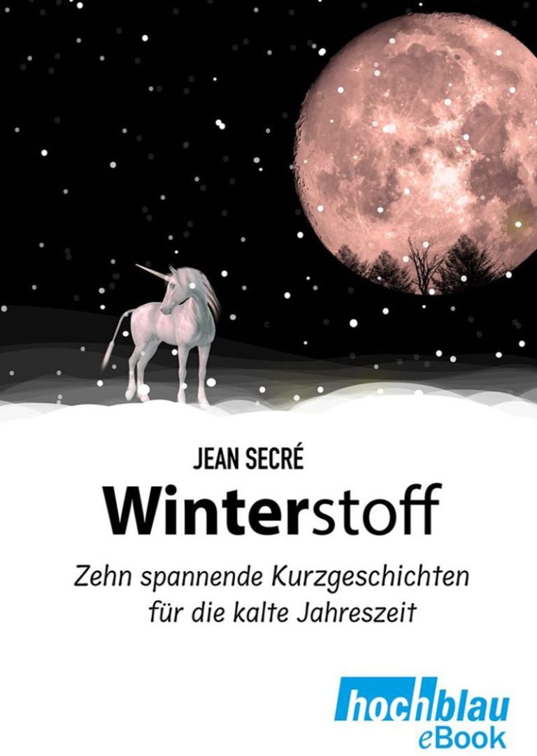 Das Cover des eBooks "Winterstoff" ziert ein weißes Einhorn und ein übergroßer Vollmond bei Schneefall.